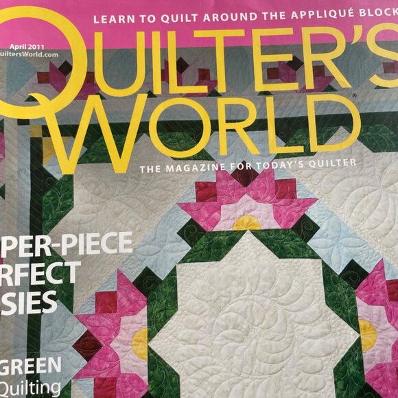 Quilters World Crafting Magazine April 2011 Vol 33 No 2 Paper Piece Posies u - Picture 4 of 12